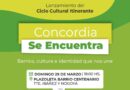 ESTE DOMINGO SE REALIZA EL LANZAMIENTO DEL CICLO CULTURAL “CONCORDIA SE ENCUENTRA”