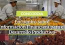 EN CONCORDIA SE REALIZARÁ EL 3º ENCUENTRO SOBRE INFORMACIÓN FINANCIERA PARA EL DESARROLLO PRODUCTIVO