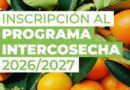 SE ABRE LA INSCRIPCIÓN AL PROGRAMA NACIONAL INTERCOSECHA 2026/2027