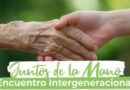 SEGUNDA EDICIÓN DEL ENCUENTRO INTERGENERACIONAL “JUNTOS DE LA MANO”